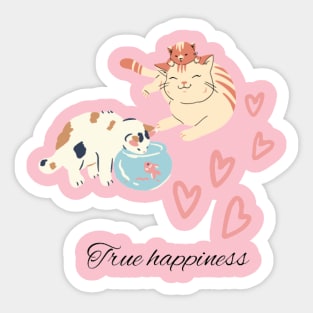 Cat is true happiness Sticker